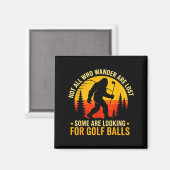 Not All Who Wander Are Lost Funny Bigfoot Golfing  Magneet (Voorkant / Achterkant)
