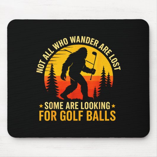 Not All Who Wander Are Lost Funny Bigfoot Golfing Muismat (Voorkant)