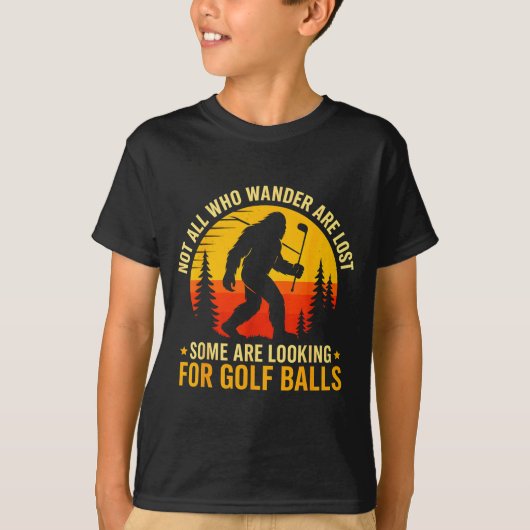 Not All Who Wander Are Lost Funny Bigfoot Golfing  T-shirt (Voorkant)