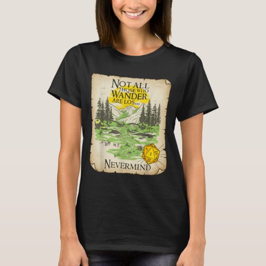 Not All Who Wander Are Lost Funny Maps Rpg Parody  T-shirt (Voorkant)