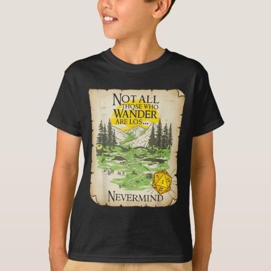 Not All Who Wander Are Lost Funny Maps Rpg Parody  T-shirt (Voorkant)