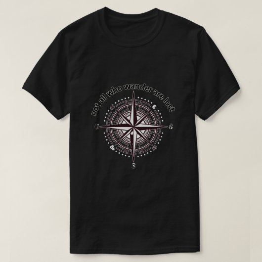 NOT All who wander are lost T-shirt (Design voorkant)
