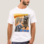 Not all who wander are lost Waschbär Meme  T-shirt (Voorkant)