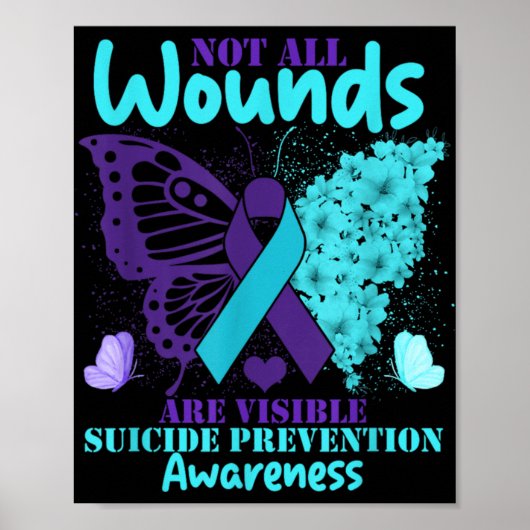 Not All Wounds Are Visible Suicide Awareness  Poster (Voorkant)