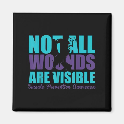 Not All Wounds Are Visible Suicide Prevention Awar Magneet (Voorkant)