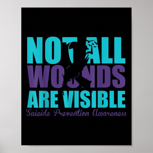 Not All Wounds Are Visible Suicide Prevention Awar Poster (Voorkant)