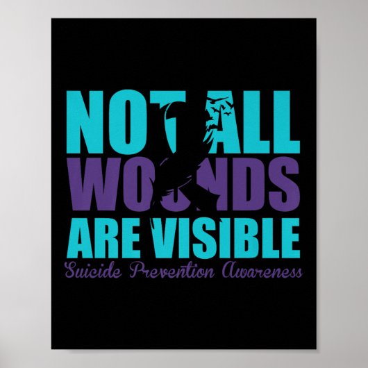 Not All Wounds Are Visible Suicide Prevention Awar Poster (Voorkant)