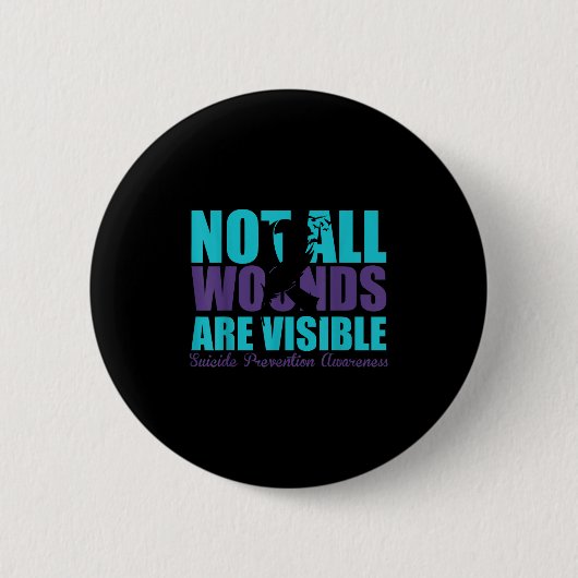 Not All Wounds Are Visible Suicide Prevention Awar Ronde Button 5,7 Cm (Voorkant)