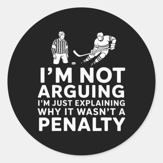 Not Arguing I'm Just Explaining Why It Wasn't A Pe Ronde Sticker (Voorkant)