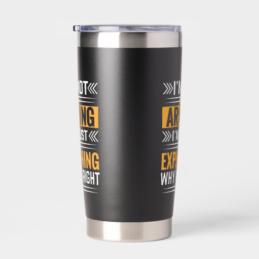 Not Arguing Just Right-64691 Geïsoleerde Drinkbeker (Rechts)