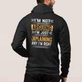 Not Arguing Just Right-64691 Hoodie (Achterkant)