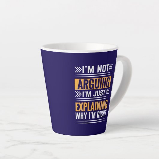 Not Arguing Just Right-64691 Latte Mok (Rechterhoek)