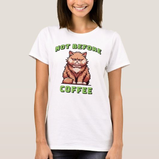 Not Before Coffee T-shirt (Voorkant)