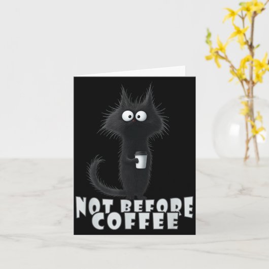 Not Before Coffee-tee Design – Funny Morning Cat A Kaart (Gele Bloem)