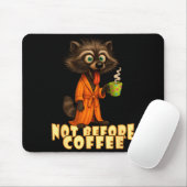 Not Before Coffee-tee – Funny Morning Raccoon And  Muismat (Met muis)