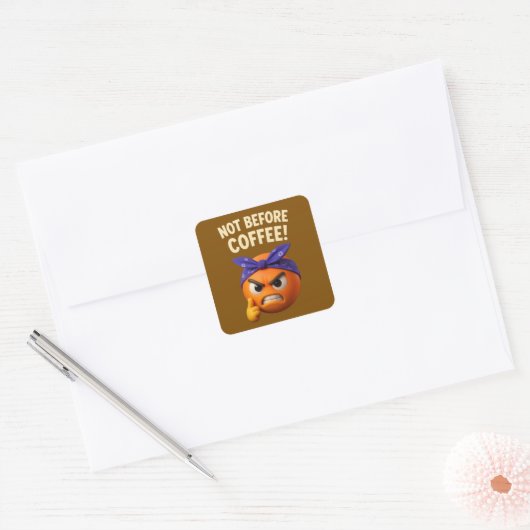 Not Before Coffee  Vierkante Sticker (Envelop)