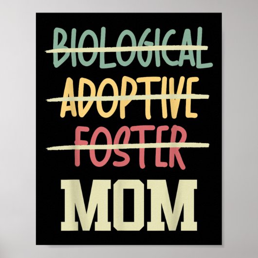 Not Biological Adoptive Foster Just Mom Mother's D Poster (Voorkant)