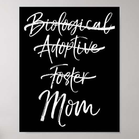 Not Biological Adoptive Foster Just Mom Shirt Mark Poster (Voorkant)