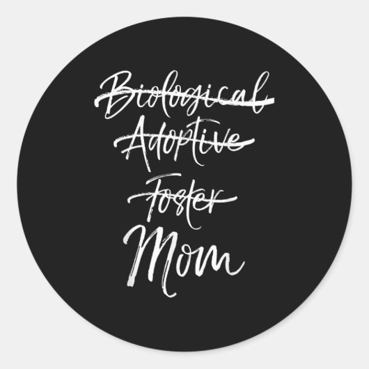 Not Biological Adoptive Foster Just Mom Shirt Mark Ronde Sticker (Voorkant)