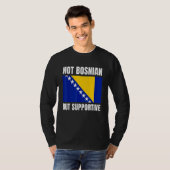 Not Bosnian But Supportive Bosnia Flag Support T-shirt (Voorkant volledig)