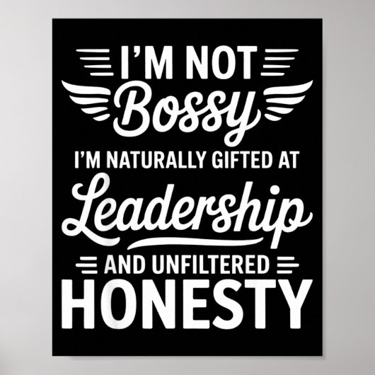 Not Bossy Leadership And Honesty Funny Saying Mens Poster (Voorkant)