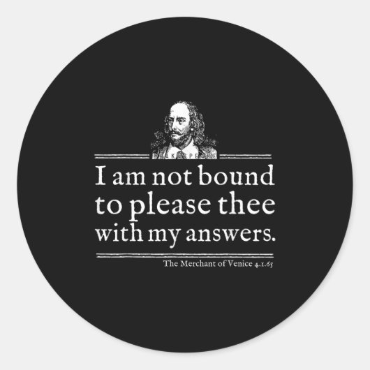 Not Bound To Please Shakespeare Quote Shirt Theate Ronde Sticker (Voorkant)
