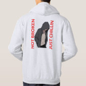Not Broken. Just Chillin – Cool and Funny Design Hoodie (Achterkant)