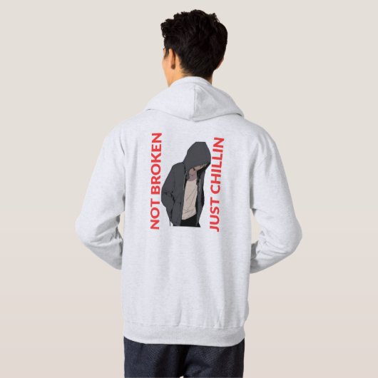 Not Broken. Just Chillin – Cool and Funny Design Hoodie (Achterkant volledig)