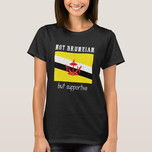 Not Bruneian But Supportive Brunei T-shirt (Voorkant)