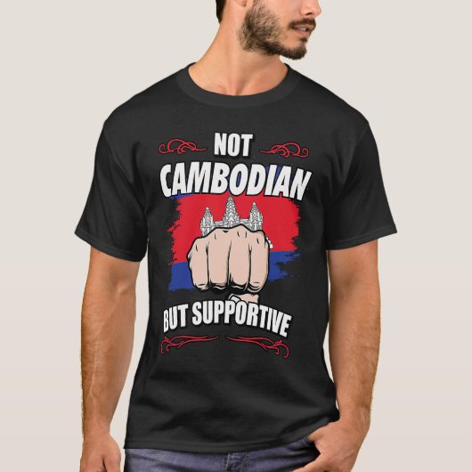 Not Cambodian But Supportive Travel Tourist Cambod T-shirt (Voorkant)
