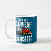 Not Cement Its Concrete Funny Concrete Mixer  Koffiemok (Links)
