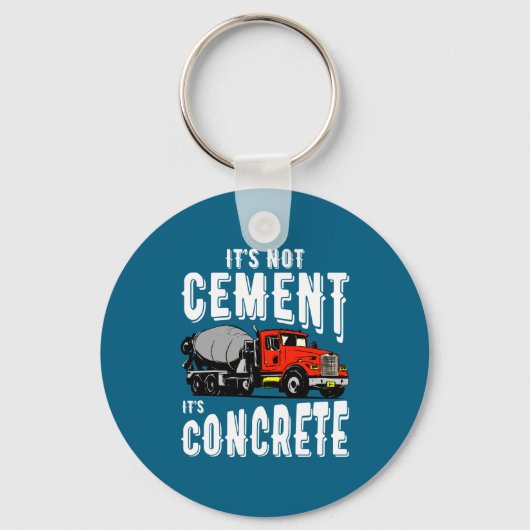 Not Cement Its Concrete Funny Concrete Mixer  Sleutelhanger (Voorkant)