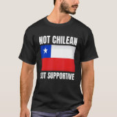Not Chilean But Supportive Chile Flag Support T-shirt (Voorkant)