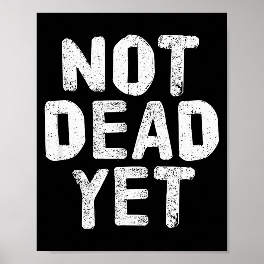 Not Dead Ye Funny Undead Zombie Veteran Poster (Voorkant)