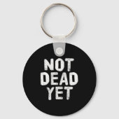Not Dead Ye Funny Undead Zombie Veteran  Sleutelhanger (Voorkant)