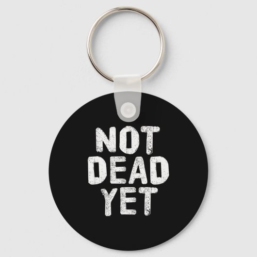 Not Dead Ye Funny Undead Zombie Veteran  Sleutelhanger (Voorkant)