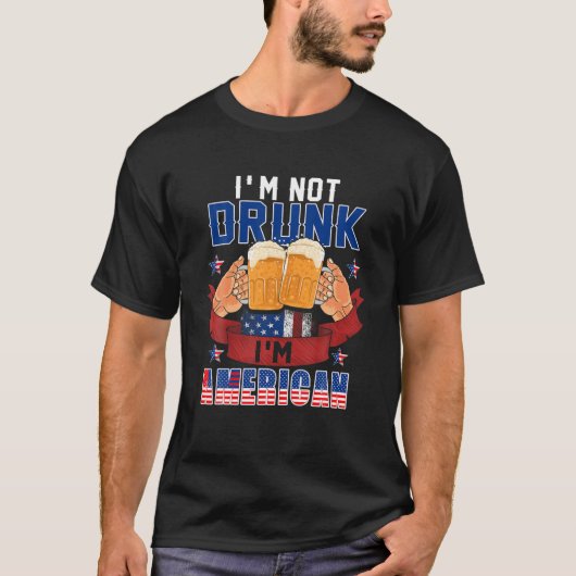 Not Drunk I'm Funny American Drinking Beer Lover T-shirt (Voorkant)