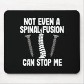 Not Even A Snal Fusion Can Stop Me Back Surgery Re Muismat (Voorkant)