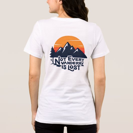 Not Every Wanderer Is Lost T-Shirt (Achterkant)