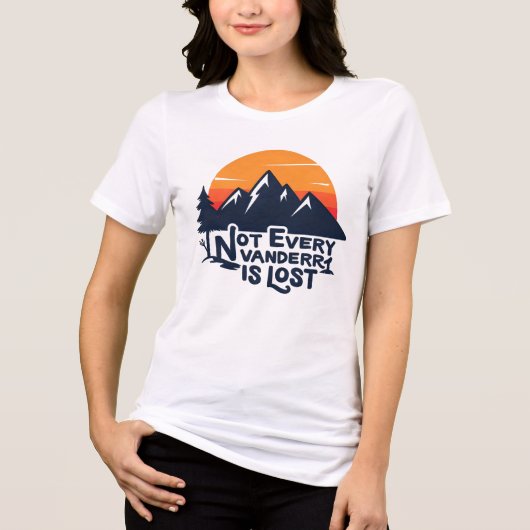 Not Every Wanderer Is Lost T-Shirt (Voorkant)