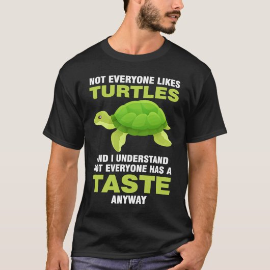 not everyone likes turles and I understand turtles T-shirt (Voorkant)