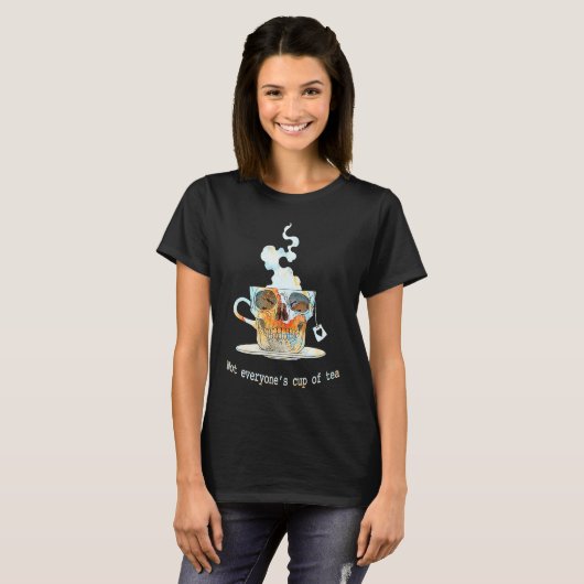 Not Everyone's Cup Of Tea Skull T-shirt (Voorkant volledig)
