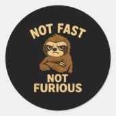Not Fast Not Furious, Funny Sltoh Ronde Sticker (Voorkant)
