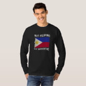Not Filipino But Supportive National Flag Inspirat T-shirt (Voorkant volledig)