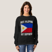 Not Filipino But Supportive Philippines Flag Suppo Trui (Voorkant volledig)