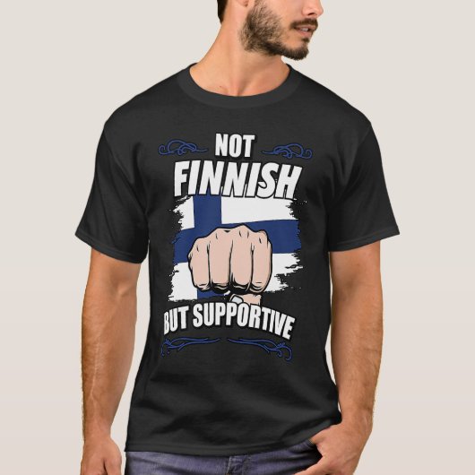 Not Finnish But Supportive Travel Tourist Finnish  T-shirt (Voorkant)