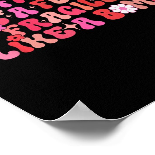 Not Fragile Like A Flower Fragile Like A Bomb Moti Poster (Hoek)