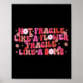 Not Fragile Like A Flower Fragile Like A Bomb Moti Poster (Voorkant)