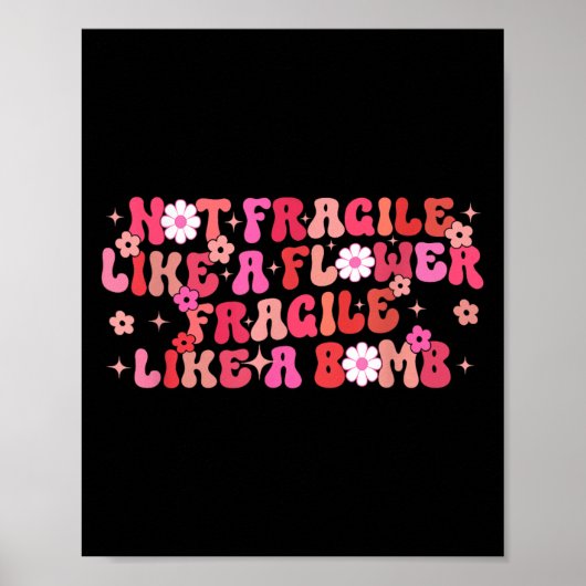 Not Fragile Like A Flower Fragile Like A Bomb Moti Poster (Voorkant)