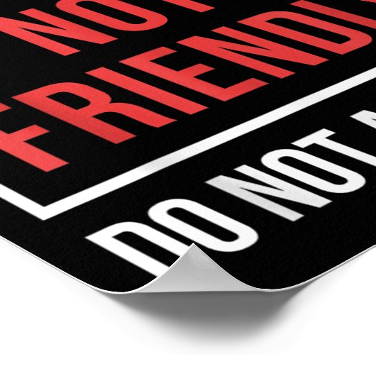 Not Friendly Do Not Approach Funny Sarcastic Sayin Poster (Hoek)